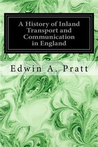 History of Inland Transport and Communication in England