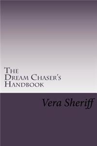 The Dream Chaser's Handbook
