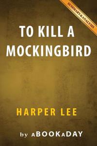 To Kill a Mockingbird: (Harperperennial Modern Classics) by Harper Lee Summary & Analysis