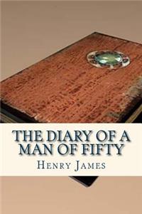 The Diary of a Man of Fifty