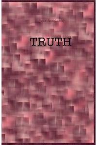 Your Notebook! Truth