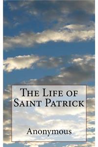 The Life of Saint Patrick