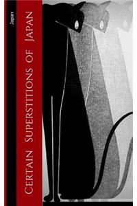 Certain Superstitions Of Japan