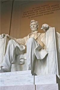 Statue of President Lincoln at Lincoln Memorial in Washington D.C. USA Journal