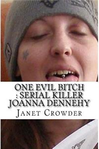 One Evil Bitch