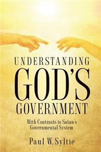 Understanding God's Government