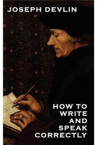 How to Write and Speak Correctly