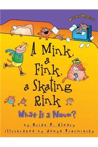 Mink, a Fink, a Skating Rink