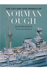 Life and Ship Models of Norman Ough