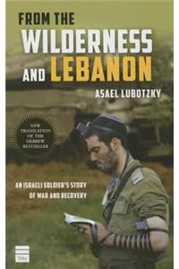 From the Wilderness and Lebanon