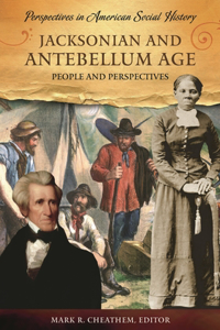 Jacksonian and Antebellum Age