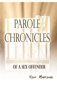 Parole Chronicles of A Sex Offender