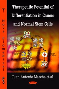 Therapeutic Potential of Differentiation in Cancer & Normal Stem Cells