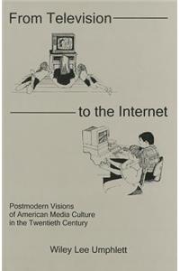 From Television to the Internet