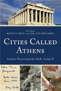 Cities Called Athens: Studies Honoring John McK. Camp II