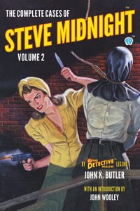 Complete Cases of Steve Midnight, Volume 2