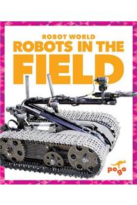 Robots in the Field