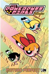 The Powerpuff Girls Classics: Picture Perfect, Volume 4