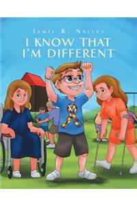 I Know That I'm Different