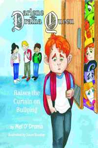 Darlene the Drama Queen Raises the Curtain on Bullying
