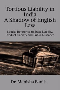 Tortious Liability In India A Shadow of English Law