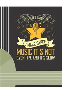 I Don't Think I Make Dance Music