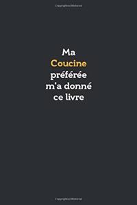 Ma Coucine préférée m'a donné ce livre, Super carnet comme cadeau d'anniversaire