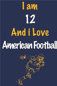 I am 12 And i Love American Football