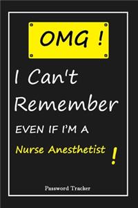 OMG! I Can't Remember EVEN IF I'M A Nurse Anesthetist