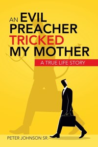 Evil Preacher Tricked My Mother