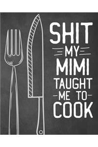 Shit My Mimi Taught Me To Cook