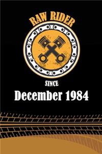 Raw Rider Since December 1984: Initial Raw Rider Since December 1984 Notebook for Motorcycle Rider, Black & Yellow 6 x 9 with 120 pages Soft Matte Cover