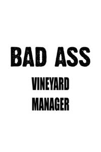 Bad Ass Vineyard Manager
