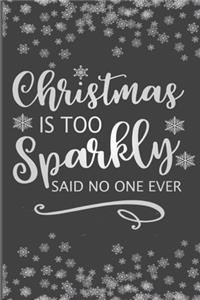Christmas Is Too Sparkly Said No One Ever