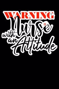 Warning Nurse Whit An Attitude