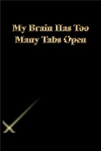 My Brain Has Too Many Tabs Open