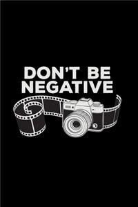 Don't be negative