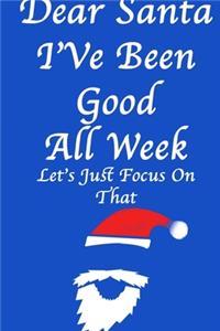 DEAR SANTA, I've Been Good All Year/ Blue Notebook Version