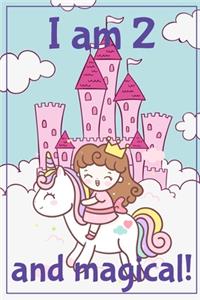 I am 2 and Magical