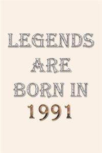 Legends Are Born In 1991 Notebook