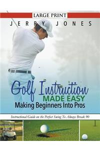 Golf Instruction Made Easy