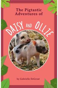 The Pigtastic Adventures of Daisy and Ollie