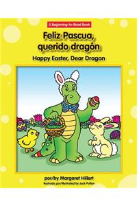 Feliz Pascua, Querido Dragon/Happy Easter, Dear Dragon