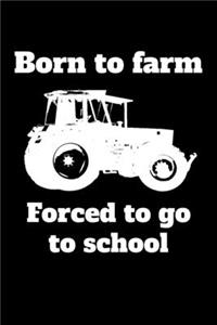 Born to farm Forced to go to school