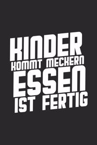 Kinder kommt meckern essen ist fertig