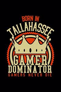 Born in Tallahasse Gamer Dominator