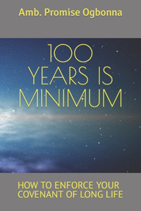 100 Years Is Minimum