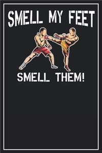 Smell my Feet Smell them!