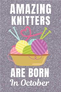 Amazing Knitters Are Born In October