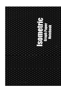 Isometric Graph Paper Notebook